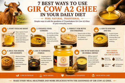 Best Ways to Use Gir Cow A2 Ghee in Your Daily Diet | Tryambakam Tryambakam Dairy And Agro Products